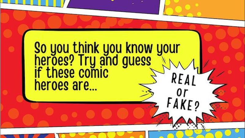 Real or Fake - Superhero Edition